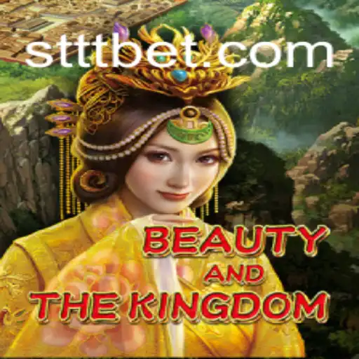 Descubra o Novo Jogo BeautyAndTheKingdom com STTbet.com